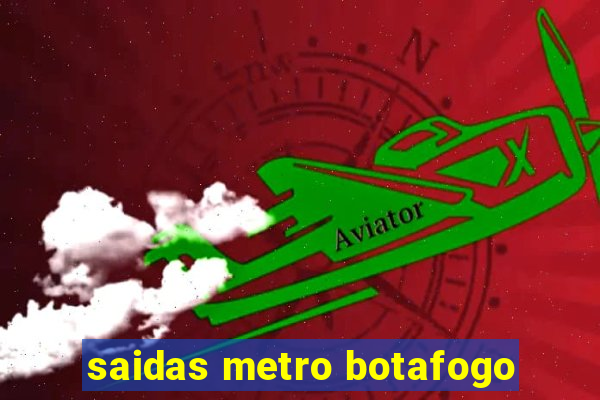 saidas metro botafogo